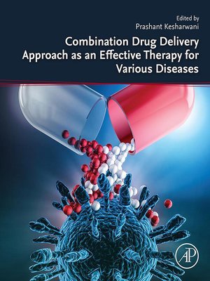 cover image of Combination Drug Delivery Approach as an Effective Therapy for Various Diseases